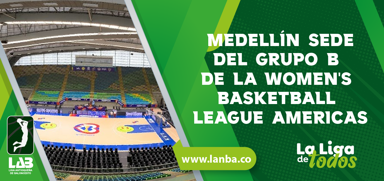 Noticias_LAB_2024_Pág_Web_Medellín_SEDE_WBLA_GRUPO_B_